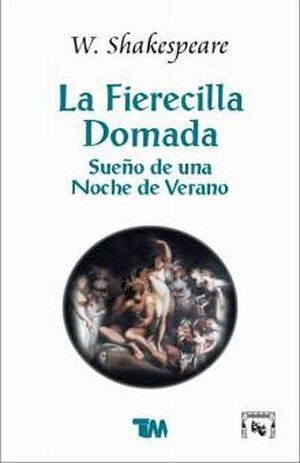 Portada del libro FIERECILLA DOMADA/SUEÑO DE UNA NOCHE DE VERANO - Compralo en ByAnaCeci.com