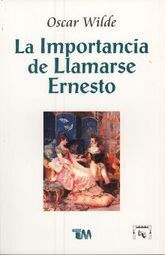 Portada del libro IMPORTANCIA DE LLAMARSE ERNESTO, LA - Compralo en ByAnaCeci.com