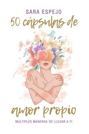 Portada del libro 50 CAPSULAS DE AMOR PROPIO - Compralo en ByAnaCeci.com