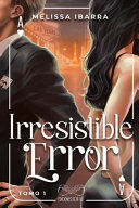 Portada del libro IRRESISTIBLE ERROR (TOMO 1) - Compralo en ByAnaCeci.com