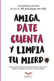 Portada del libro AMIGA, DATE CUETA Y LIMPIA TU MIERDA - Compralo en ByAnaCeci.com