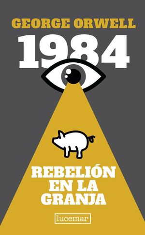 Portada del libro 1984 / REBELION EN LA GRANJA (COLECCION ORO) - Compralo en ByAnaCeci.com