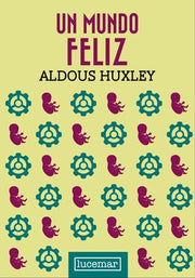 Portada del libro UN MUNDO FELIZ  (TAPA DURA) - Compralo en ByAnaCeci.com