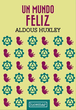 Portada del libro UN MUNDO FELIZ  (TAPA DURA) - Compralo en ByAnaCeci.com