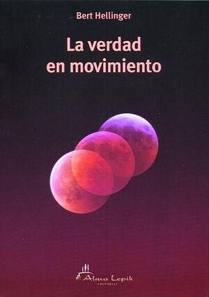 Portada del libro LA VERDAD EN MOVIMIENTO - Compralo en ByAnaCeci.com