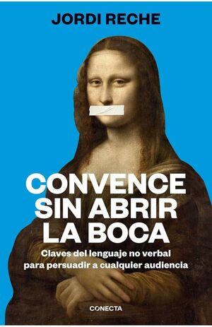 Portada del libro CONVENCE SIN ABRIR LA BOCA - Compralo en ByAnaCeci.com