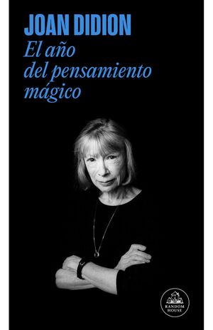 Portada del libro EL AÑO DEL PENSAMIENTO MAGICO - Compralo en ByAnaCeci.com