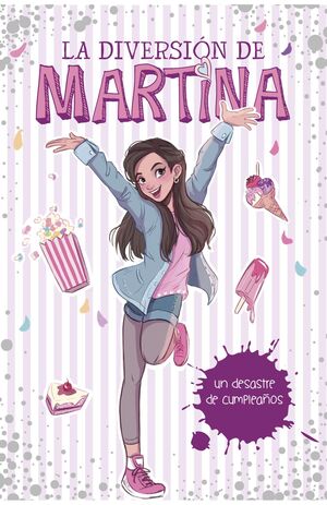 Portada del libro DIVERSIÓN DE MARTINA 1: UN DESASTRE DE CUMPLEAÑOS - Compralo en ByAnaCeci.com