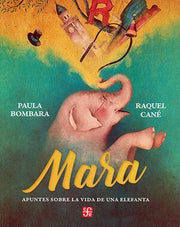 Portada del libro MARA : APUNTES SOBRE LA VIDA DE UNA ELEFANTA - Compralo en ByAnaCeci.com