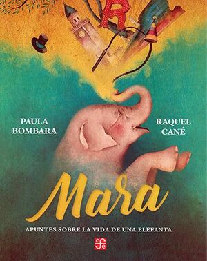 Portada del libro MARA : APUNTES SOBRE LA VIDA DE UNA ELEFANTA - Compralo en ByAnaCeci.com
