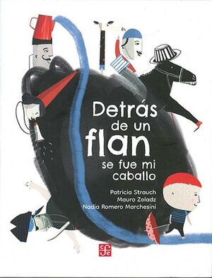 Portada del libro DETRÁS DE UN FLAN SE FUE MI CABALLO - Compralo en ByAnaCeci.com