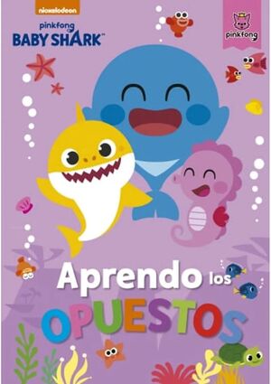 Portada del libro APRENDO LOS OPUESTOS CON BABY SHARK - Compralo en ByAnaCeci.com