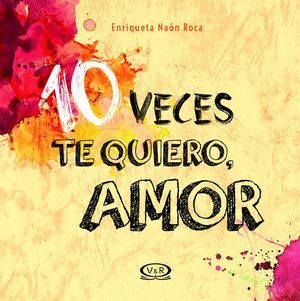 Portada del libro 10 VECES TE QUIERO, AMOR / PD. - Compralo en ByAnaCeci.com