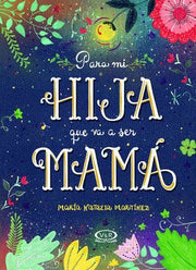 Portada del libro PARA MI HIJA QUE VA A SER MAMÁ / PD. - Compralo en ByAnaCeci.com