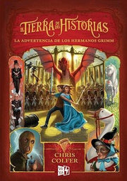 Portada del libro TIERRA DE LAS HISTORIAS 3: ADVERTENCIA DE LOS HERMANOS GRIMM - Compralo en ByAnaCeci.com