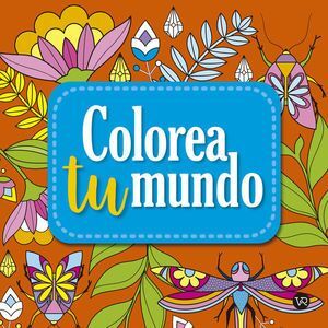 Portada del libro COLOREA TU MUNDO 6 - Compralo en ByAnaCeci.com