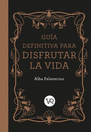Portada del libro GUIA DEFINITIVA PARA DISFRUTAR LA VIDA / PD. - Compralo en ByAnaCeci.com
