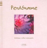Portada del libro *PERDÓNAME - Compralo en ByAnaCeci.com