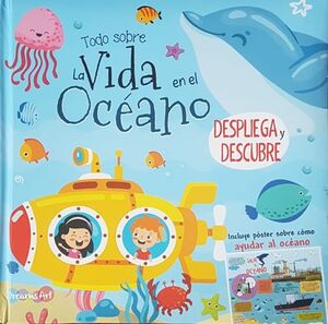 Portada del libro TODO SOBRE LA VIDA EN EL OCEANO: DESPLIEGA Y DESCUBRE BFLAT5489 - Compralo en ByAnaCeci.com