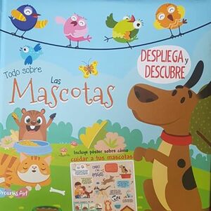 Portada del libro TODO SOBRE LAS MASCOTAS: DESPLIEGA Y DESCUBRE BFLAT5489 - Compralo en ByAnaCeci.com