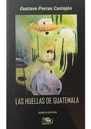 Portada del libro LAS HUELLAS DE GUATEMALA - Compralo en ByAnaCeci.com