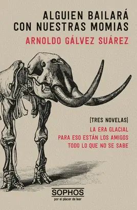 Portada del libro ALGUIEN BAILARA CON NUESTRAS MOMIAS [TRES NOVELAS] - Compralo en ByAnaCeci.com