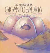 Portada del libro LOS HUEVOS DE LA GIGANTOSAURIA - Compralo en ByAnaCeci.com