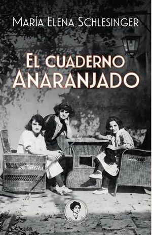 Portada del libro EL CUADERNO ANARANJADO - Compralo en ByAnaCeci.com