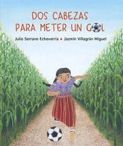 Portada del libro DOS CABEZAS PARA METER UN GOL - Compralo en ByAnaCeci.com