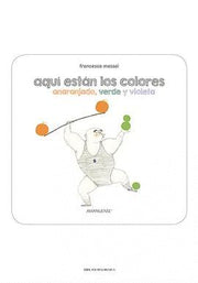 Portada del libro AQUÍ ESTÁN LOS COLORES SECUNDARIOS - Compralo en ByAnaCeci.com