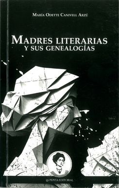 Portada del libro MADRES LITERARIAS Y SUS GENEALOGÍAS - Compralo en ByAnaCeci.com