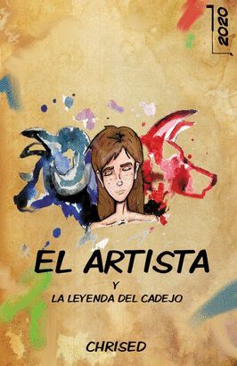 Portada del libro EL ARTISTA Y LA LEYENDA DEL CADEJO - Compralo en ByAnaCeci.com