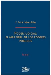 Portada del libro PODER JUDICIAL: EL MÁS DÉBIL DE LOS PODERES PUBLICOS - TOMO 1 - Compralo en ByAnaCeci.com