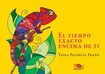 Portada del libro EL TIEMPO EXACTO ENCIMA DE TI - Compralo en ByAnaCeci.com