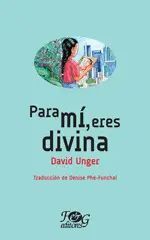 Portada del libro PARA MÍ, ERES DIVINA - Compralo en ByAnaCeci.com