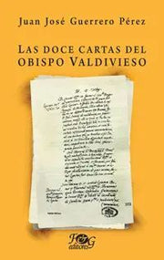 Portada del libro LAS DOCE CARTAS DEL OBISPO VALDIVIESO - Compralo en ByAnaCeci.com