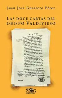 Portada del libro LAS DOCE CARTAS DEL OBISPO VALDIVIESO - Compralo en ByAnaCeci.com