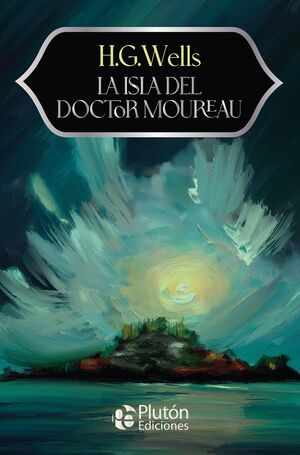 Portada del libro LA ISLA DEL DOCTOR MOREAU -  ANIVERSARIO 15 AÑOS - Compralo en ByAnaCeci.com