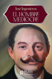 Portada del libro EL HOMBRE MEDIOCRE - ANIVERSARIO 15 AÑOS - Compralo en ByAnaCeci.com