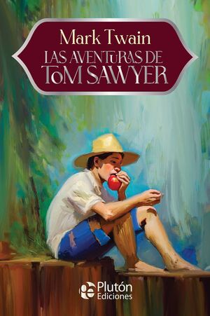 Portada del libro LAS AVENTURAS DE TOM SAWYER - ANIVERSARIO 15 AÑOS - Compralo en ByAnaCeci.com