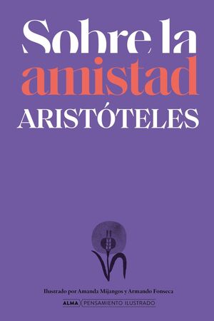 Portada del libro SOBRE LA AMISTAD SEGUN ARISTOTELES (PENSAMIENTO ILUSTRADO) - Compralo en ByAnaCeci.com