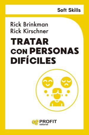 Portada del libro SOFT SKILLS: TRATAR CON PERSONAS DIFICILES - Compralo en ByAnaCeci.com