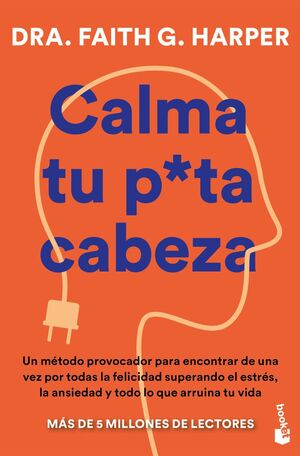 Portada del libro CALMA TU PUTA CABEZA - Compralo en ByAnaCeci.com