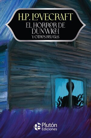 Portada del libro EL HORROR DE DUNWICH Y OTROS RELATOS -  ANIVERSARIO 15 AÑOS - Compralo en ByAnaCeci.com