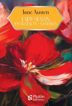 Portada del libro LADY SUSAN, LOS WATSON Y SANDITON - ANIVERSARIO 15 AÑOS - Compralo en ByAnaCeci.com
