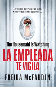 Portada del libro LA EMPLEADA TE VIGILA - Compralo en ByAnaCeci.com
