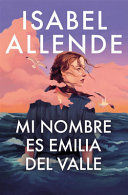 Portada del libro MI NOMBRE ES EMILIA DEL VALLE - Compralo en ByAnaCeci.com