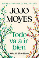 Portada del libro TODO VA A IR BIEN - Compralo en ByAnaCeci.com