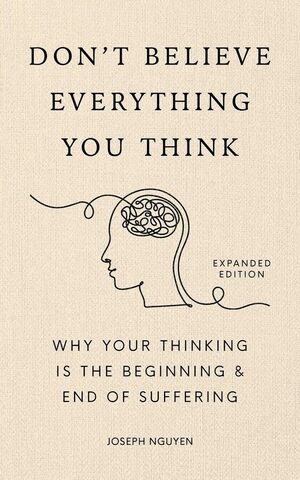 Portada del libro DON'T BELIEVE EVERYTHING YOU THINK (EXPANDED EDITION) - Compralo en ByAnaCeci.com