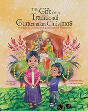 Portada del libro EL REGALO DE UNA NAVIDAD GUATEMALTECA TRADICIONAL - Compralo en ByAnaCeci.com